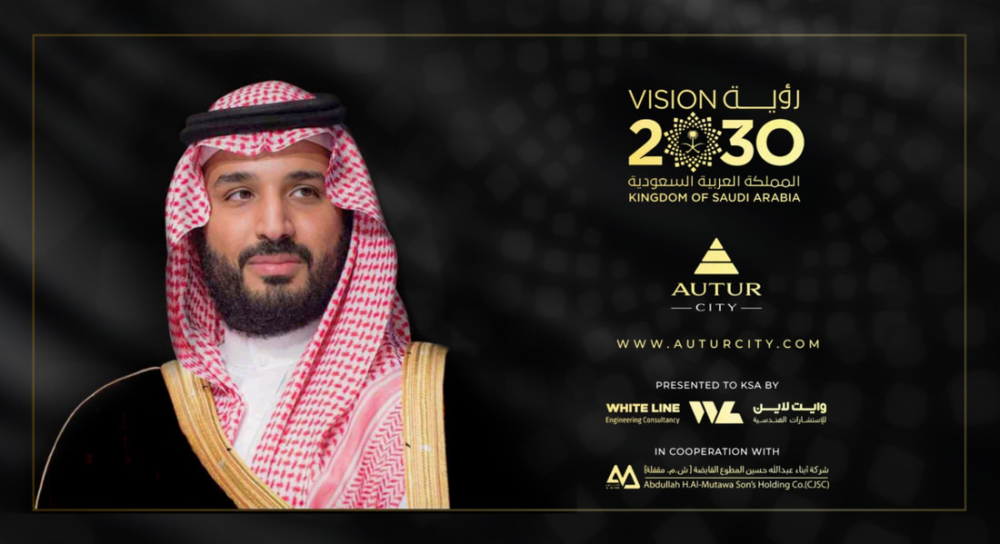 Crown Prince Mohammed bin Salman's Vision 2030: AUTUR CITY